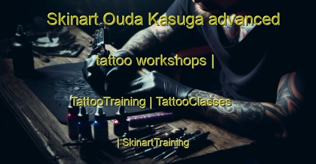 Skinart Ouda Kasuga advanced tattoo workshops | TattooTraining | TattooClasses | SkinartTraining-Japan